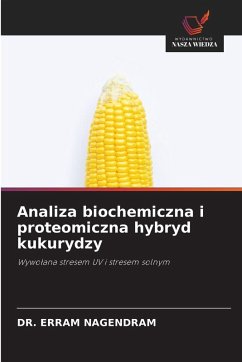 Cover Analiza biochemiczna i proteomiczna hybryd kukurydzy