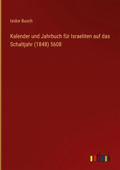 Cover Kalender und Jahrbuch für Israeliten auf das Schaltjahr (1848) 5608
