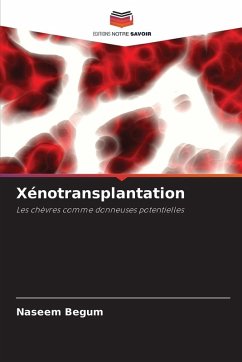 Xénotransplantation - Begum, Naseem Xénotransplantation - Begum, Naseem
