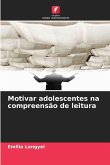 Motivar adolescentes na compreensão de leitura Motivar adolescentes na compreensão de leitura