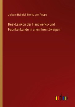 Cover Real-Lexikon der Handwerks- und Fabrikenkunde in allen ihren Zweigen