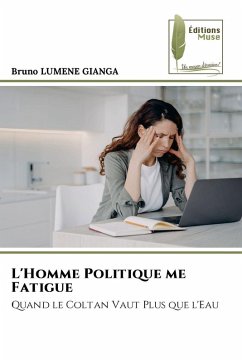 L'Homme Politique me Fatigue - LUMENE GIANGA, Bruno