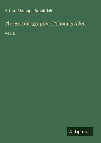 The Autobiography of Thomas Allen The Autobiography of Thomas Allen