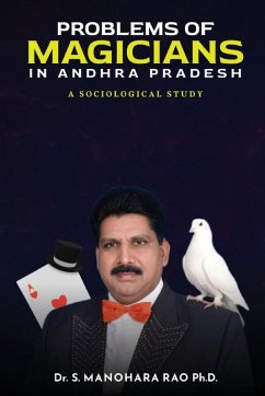 PROBLEMS OF MAGICIANS IN ANDHRA PRADESH, A SOCIOLOGICAL STUDY - S. Manohara Rao