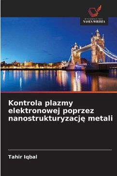 Cover Kontrola plazmy elektronowej poprzez nanostrukturyzacj¿ metali