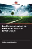 La démocratisation en Inde et au Pakistan (1988-2012)