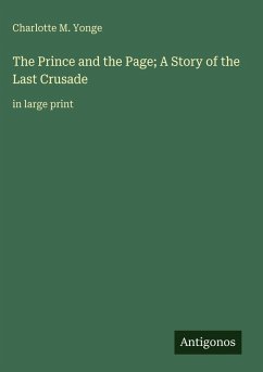 Cover The Prince and the Page; A Story of the Last Crusade