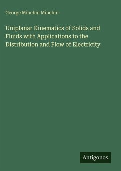 Cover Uniplanar Kinematics of Solids and Fluids with Applications to the Distribution and Flow of Electricity