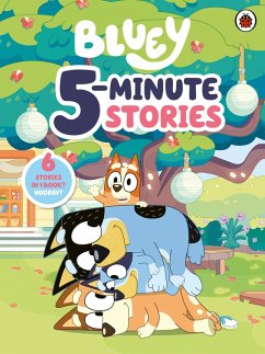 Bluey: 5 Minute Stories - Bluey Bluey: 5 Minute Stories - Bluey