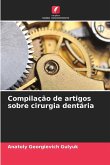 Compilação de artigos sobre cirurgia dentária