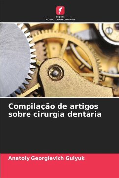 Compilação de artigos sobre cirurgia dentária - Gulyuk, Anatoly Georgievich Compilação de artigos sobre cirurgia dentária - Gulyuk, Anatoly Georgievich
