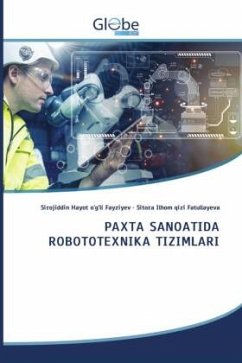 PAXTA SANOATIDA ROBOTOTEXNIKA TIZIMLARI - Fayziyev, Sirojiddin Hayot o'g'li;Fatullayeva, Sitora Ilhom qizi PAXTA SANOATIDA ROBOTOTEXNIKA TIZIMLARI - Fayziyev, Sirojiddin Hayot o'g'li;Fatullayeva, Sitora Ilhom qizi
