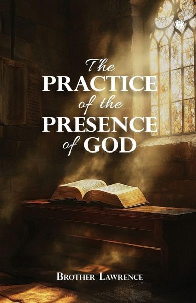 THE PRACTICE OF THE PRESENCE OF GOD