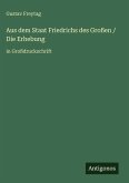 Aus dem Staat Friedrichs des Großen / Die Erhebung