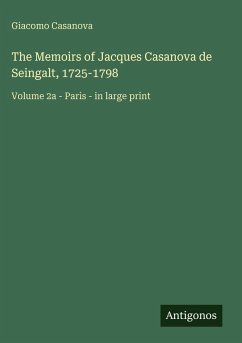 Cover The Memoirs of Jacques Casanova de Seingalt, 1725-1798