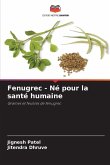 Fenugrec - Né pour la santé humaine