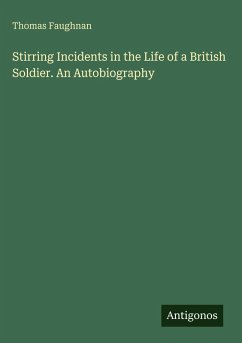 Cover Stirring Incidents in the Life of a British Soldier. An Autobiography