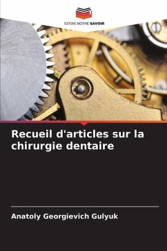 Recueil d'articles sur la chirurgie dentaire - Gulyuk, Anatoly Georgievich