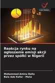 Reakcja rynku na og¿oszenie emisji akcji przez spó¿ki w Nigerii Reakcja rynku na og¿oszenie emisji akcji przez spó¿ki w Nigerii