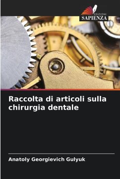 Raccolta di articoli sulla chirurgia dentale - Gulyuk, Anatoly Georgievich Raccolta di articoli sulla chirurgia dentale - Gulyuk, Anatoly Georgievich