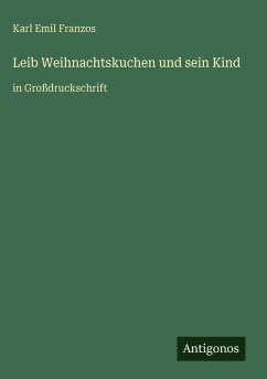 Leib Weihnachtskuchen und sein Kind - Franzos, Karl Emil