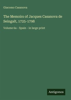Cover The Memoirs of Jacques Casanova de Seingalt, 1725-1798