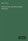 The Echo Club, and Other Literary Diversions
