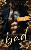 Surrendering To Bad, Edizione italiana