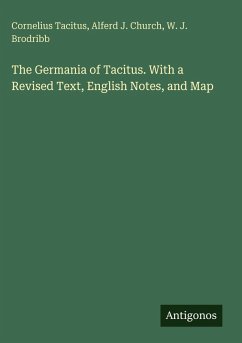 Cover The Germania of Tacitus. With a Revised Text, English Notes, and Map
