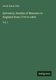 Sylvestra. Studies of Manners in England from 1770 to 1800