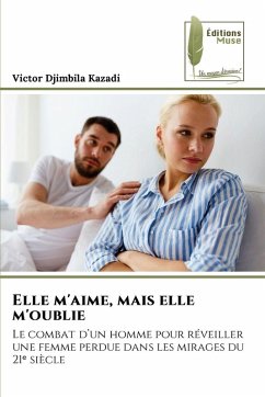 Elle m'aime, mais elle m'oublie - Djimbila Kazadi, Victor