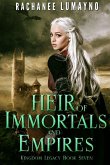 Heir of Immortals and Empires Heir of Immortals and Empires