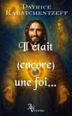 Il était (encore) une foi... Il était (encore) une foi...