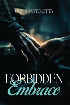 Forbidden Embrace - S Bartolotta, John Forbidden Embrace - S Bartolotta, John