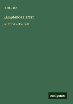 Kämpfende Herzen - Dahn, Felix
