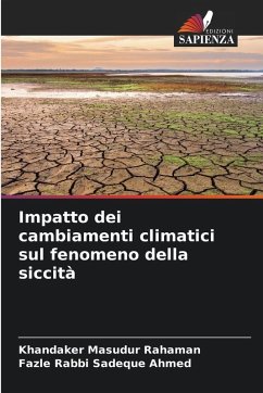 Impatto dei cambiamenti climatici sul fenomeno della siccità - Rahaman, Khandaker Masudur;Sadeque Ahmed, Fazle Rabbi