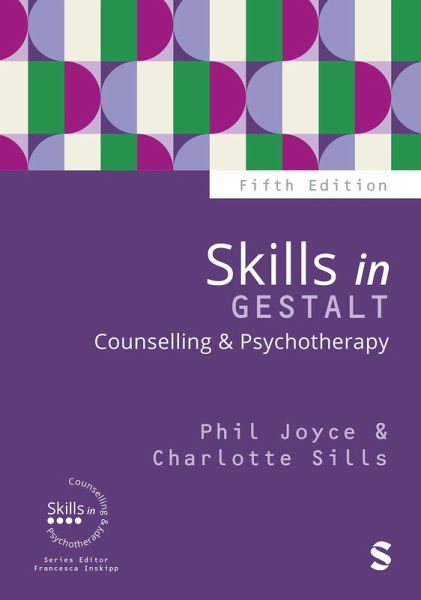 Skills in Gestalt Counselling & Psychotherapy Skills in Gestalt Counselling & Psychotherapy