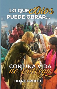 Cover Lo que Dios Puede Obrar - Con una Vida de Entrega