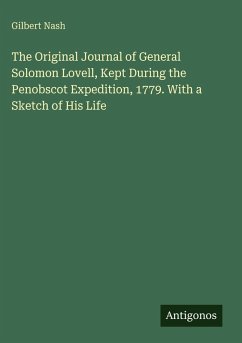 Cover The Original Journal of General Solomon Lovell, Kept During the Penobscot Expedition, 1779. With a Sketch of His Life