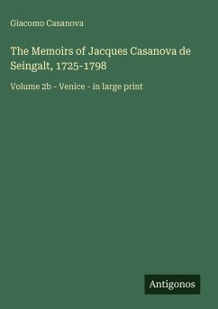 Cover The Memoirs of Jacques Casanova de Seingalt, 1725-1798