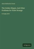 The Golden Slipper, And Other Problems for Violet Strange The Golden Slipper, And Other Problems for Violet Strange