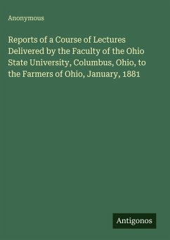 Cover Reports of a Course of Lectures Delivered by the Faculty of the Ohio State University, Columbus, Ohio, to the Farmers of Ohio, January, 1881