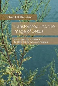 Transformed Into the Image of Jesus - Ramsay, Richard B