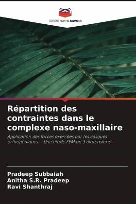 Répartition des contraintes dans le complexe naso-maxillaire Répartition des contraintes dans le complexe naso-maxillaire