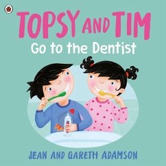 Topsy and Tim: Go to the Dentist - Adamson, Jean Topsy and Tim: Go to the Dentist - Adamson, Jean