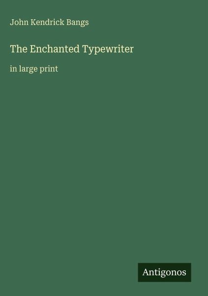 The Enchanted Typewriter