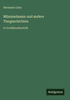 Mümmelmann und andere Tiergeschichten - Löns, Hermann
