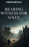 Bearing Witness For Gaza Bearing Witness For Gaza