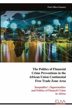 Cover The Politics of Financial Crime Preventions in the African Union Continental Free Trade Zone Area