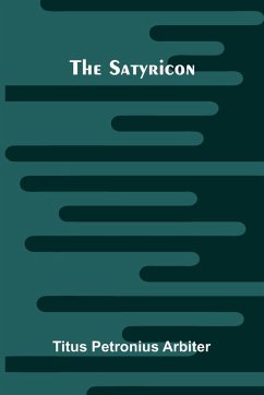 The Satyricon - Petronius Arbiter, Titus